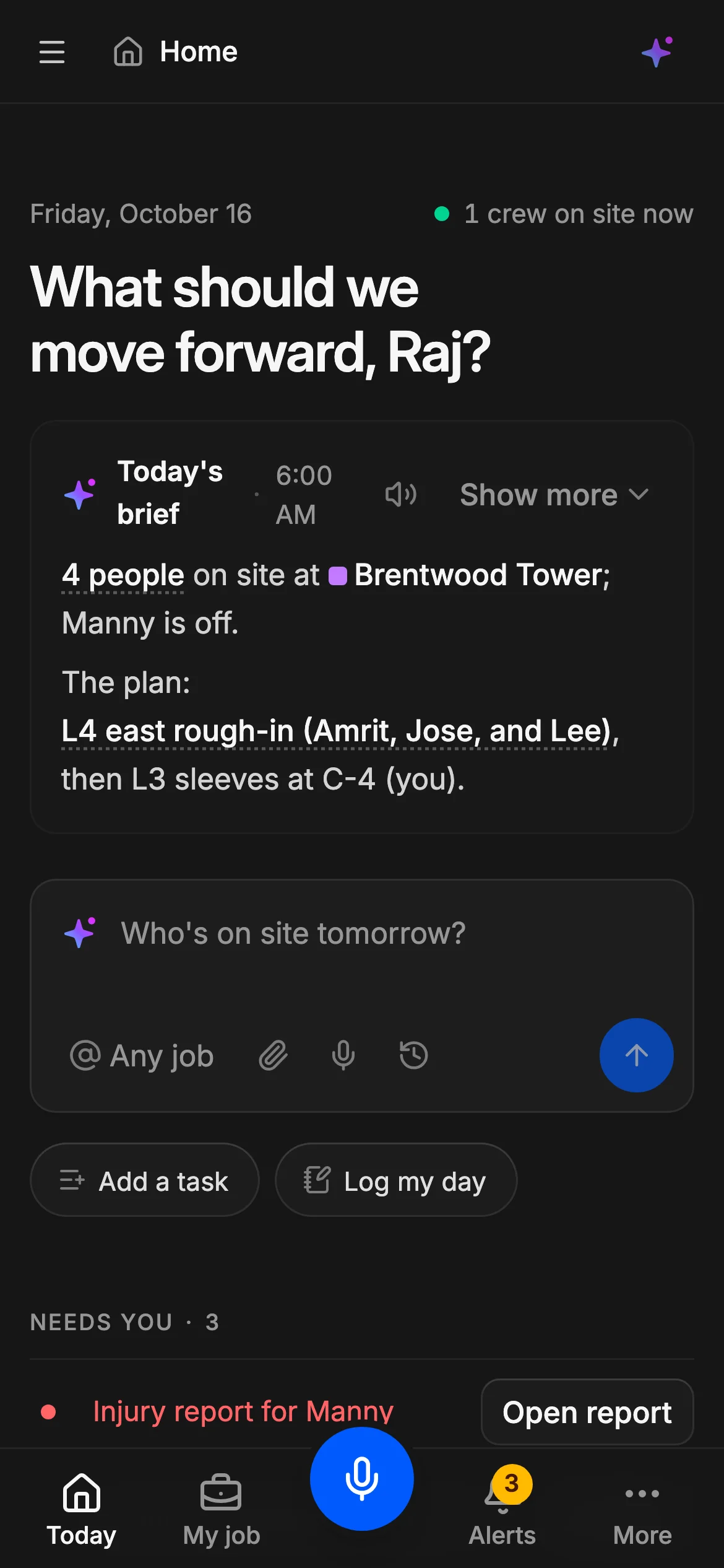 The foreman's phone in dark mode: today's 6:00 AM brief for Raj, with 4 people on site at Brentwood Tower and the crew plan, then a box to ask a question and a big voice-note button.